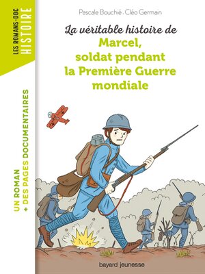 cover image of La véritable histoire de Marcel, soldat pendant la Première Guerre mondiale